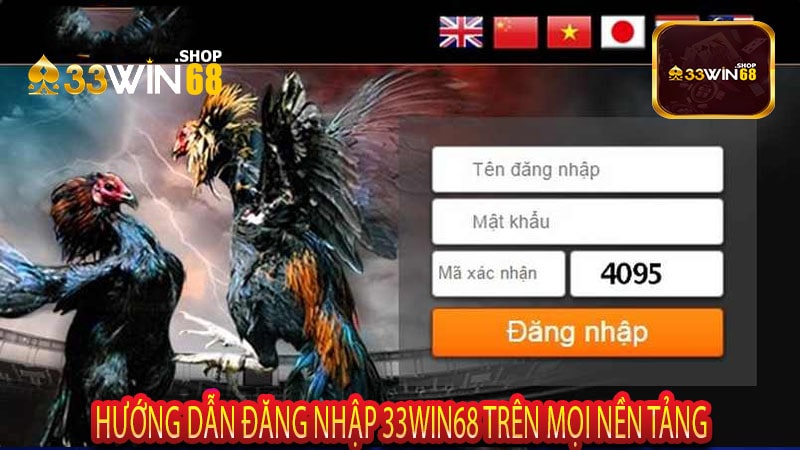 Hướng Dẫn Đăng Nhập 33win68 Trên Mọi Nền Tảng