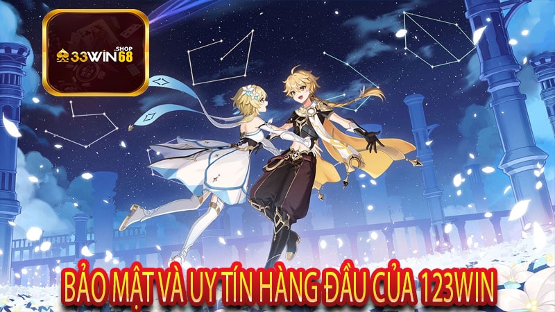 Bảo Mật Và Uy Tín Hàng Đầu Của 123win