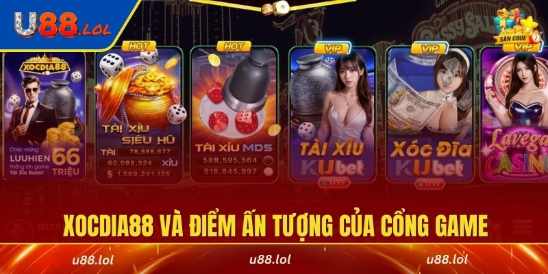 Xocdia88 và những điểm ấn tượng của cổng game